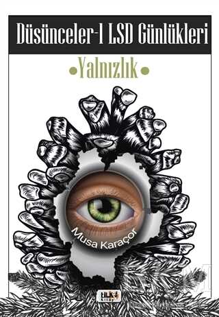 Düşünceler 1 LSD Günlükleri - Tilki Kitap