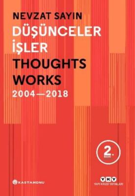 Düşünceler İşler 2004-2018 - 1