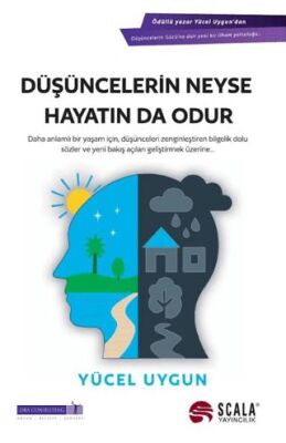 Düşüncelerin Neyse Hayatın Da Odur - 1