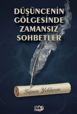 Düşüncenin Gölgesinde Zamansız Sohbetler - 1