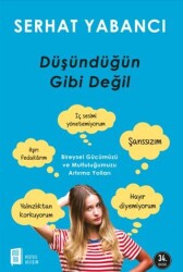 Düşündüğün Gibi Değil - Mona Kitap