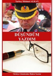 Düşündüm Yazdım - Yarbay Yayınları