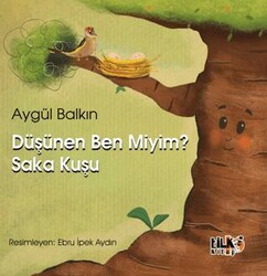 Düşünen Ben Miyim Saka Kuşu - Tilki Kitap