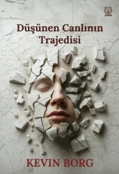 Düşünen Canlının Trajedisi - Luna Yayınları