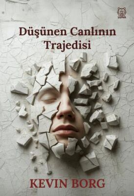 Düşünen Canlının Trajedisi - 1