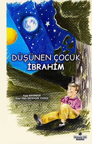 Düşünen Çocuk İbrahim - Süleymaniye Vakfı Yayınları