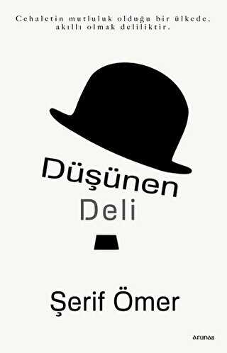 Düşünen Deli - Arunas Yayıncılık