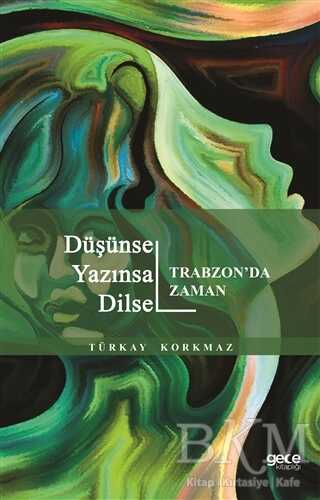 Düşünsel Yazınsal Dilsel - Trabzon`da Zaman