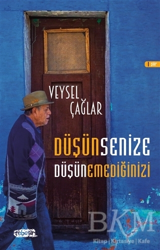 Düşünsenize Düşünemediğinizi - Tebeşir Yayınları
