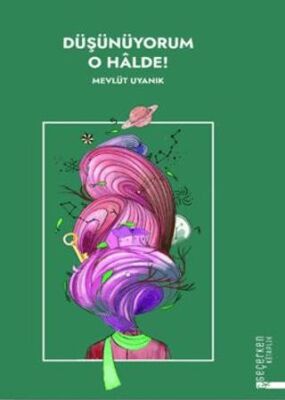 Düşünüyorum O Halde ! - 1