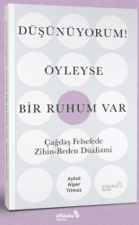 Düşünüyorum! Öyleyse Bir Ruhum Var - Albaraka Yayınları