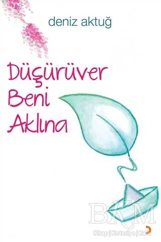 Düşürüver Beni Aklına - Cinius Yayınları