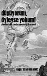 Düşüyorum, Öyleyse Yokum! - Çizgi Kitabevi Yayınları