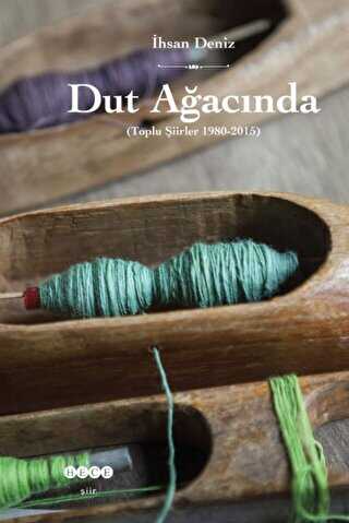 Dut Ağacında Toplu Şiirler 1980-2015 - Hece Yayınları