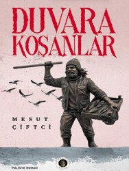 Duvara Koşanlar - Narsist