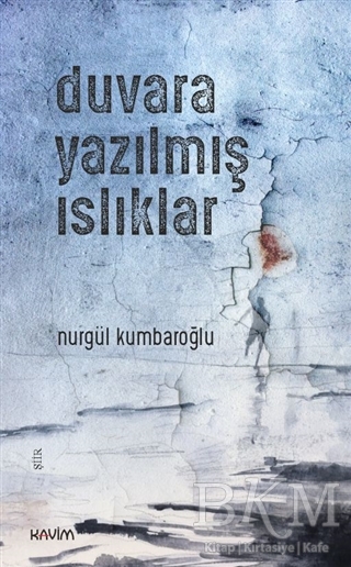 Duvara Yazılmış Islıklar - Kavim Yayıncılık