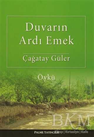 Duvarın Ardı Emek - Palme Yayıncılık