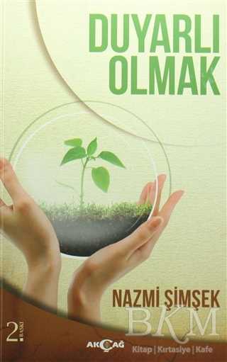 Duyarlı Olmak - Akçağ Yayınları