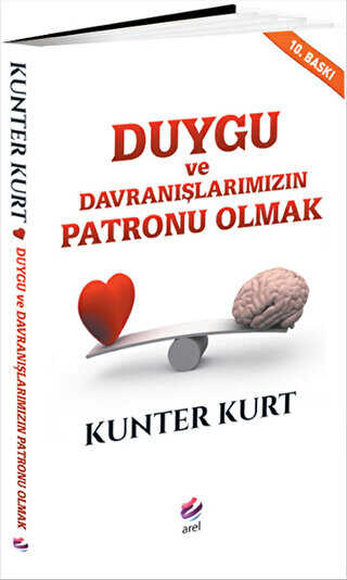 Duygu ve Davranışlarımızın Patronu Olmak - Arel Kitap