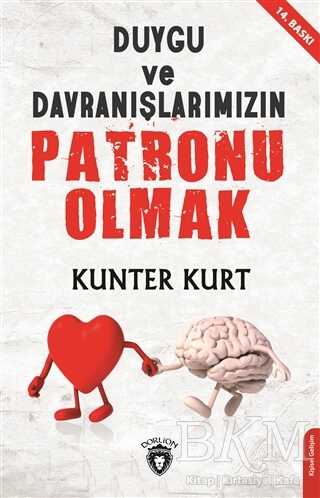 Duygu ve Davranışlarımızın Patronu Olmak - 1