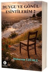 Duygu ve Gönül Esintilerim 2 - Elpida Yayıncılık