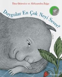 Duygular En Çok Neyi Sever? - Domingo Yayınevi