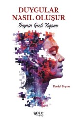Duygular Nasıl Oluşur - Gece Kitaplığı