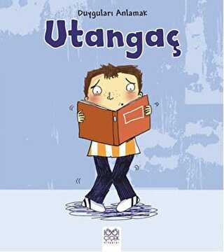 Duyguları Anlamak - Utangaç - 1001 Çiçek Kitaplar