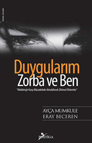 Duygularım, Zorba ve Ben - Postiga Yayınları