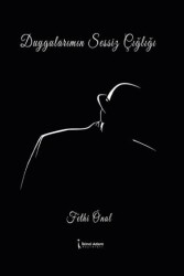 Duygularımızın Sessiz Çığlığı - İkinci Adam Yayınları