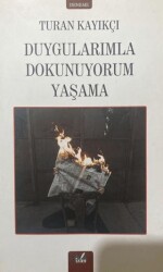 Duygularımla Dokunuyorum Yaşama - İzan Yayıncılık