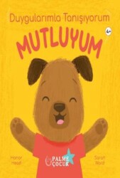 Duygularımla Tanışıyorum Mutluyum - Palme Çocuk