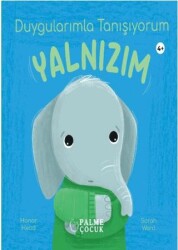 Duygularımla Tanışıyorum Yalnızım - Palme Çocuk