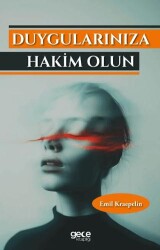 Duygularınıza Hakim Olun - Gece Kitaplığı
