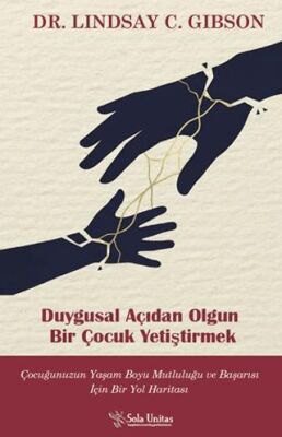 Duygusal Açıdan Olgun Bir Çocuk Yetiştirmek - 1