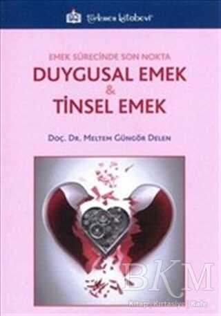 Duygusal Emek ve Tinsel Emek - Türkmen Kitabevi