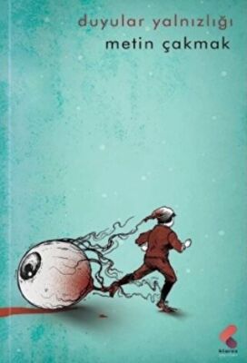 Duyular Yalnızlığı - 1