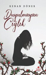 Duyulmayan Çığlık - Almina Kitap