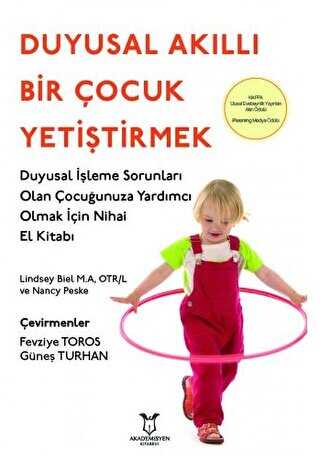 Duyusal Akıllı Bir Çocuk Yetiştirmek - Akademisyen Kitabevi