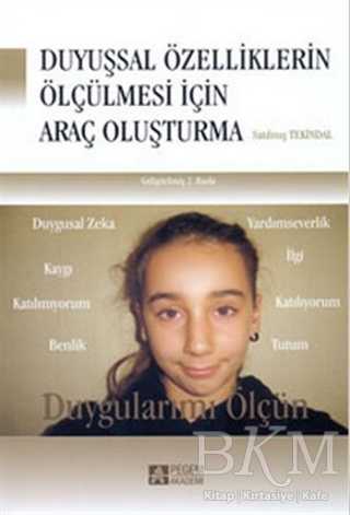 Duyuşsal Özelliklerin Ölçülmesi İçin Araç Oluşturma - Pegem Akademi Yayıncılık