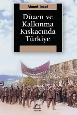 Düzen ve Kalkınma Kıskacında Türkiye - 1