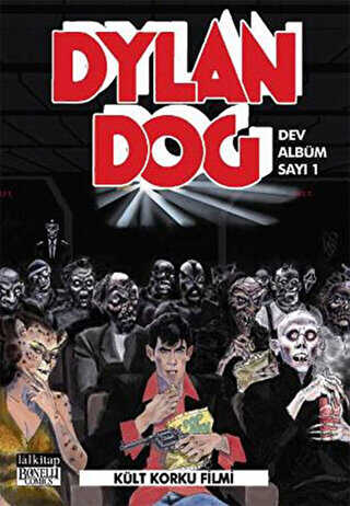 Dylan Dog Dev Albüm Sayı 1 : Kült Korku Filmi - Lal Kitap