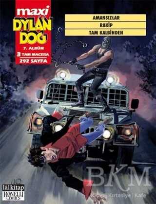 Dylan Dog Maxi Albüm 7 - Amansızlar - Rakip - Tam Kalbinden - Lal Kitap