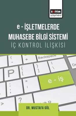 E-işletmelerde Muhasebe Bilgi Sistemi-iç Kontrol İlişkisi - 1