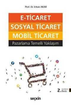 E-TİCARET SOSYAL TİCARET MOBİL TİCARET 2.BASKI