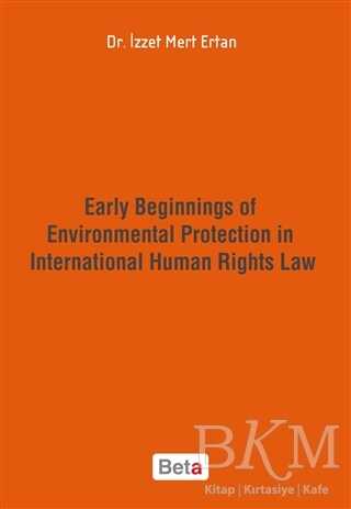 Early Beginnings of Environmental Protection in International Human Rights Law - 1