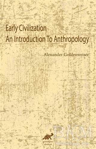 Early Civilization An Introduction To Anthropology - Paradigma Akademi Yayınları