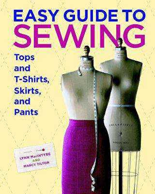 Easy Guide to Sewing Tops and T-Shirts Skirts and Pants