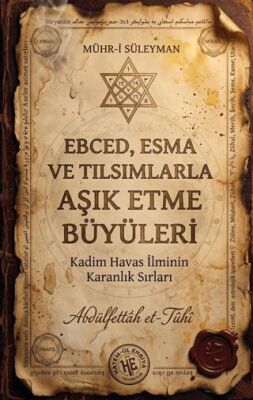 Ebced, Esma ve Tılsımlarla Aşık Etme Büyüleri - 1