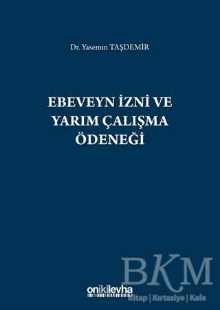 Ebeveyn İzni ve Yarım Çalışma Ödeneği - On İki Levha Yayınları